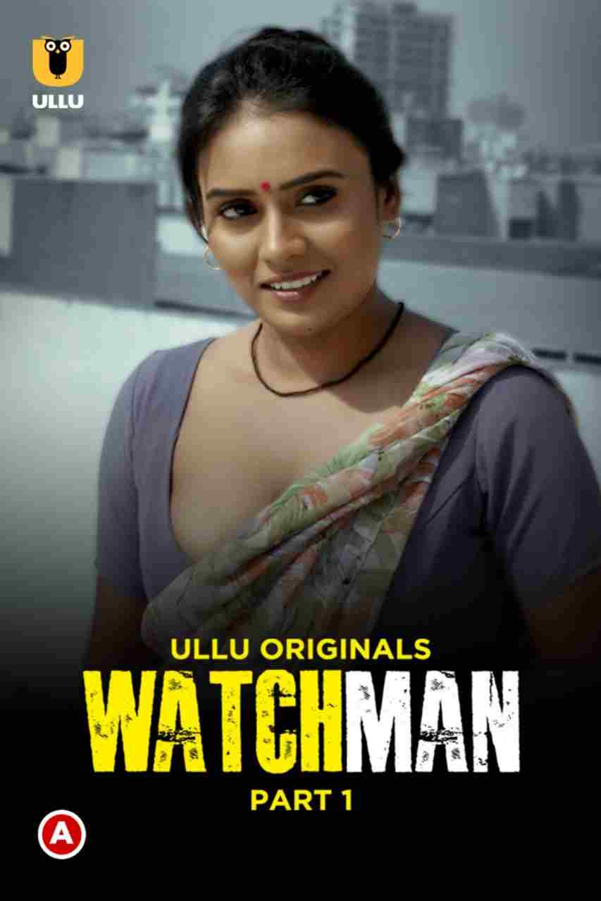Watchman (2023) Ullu Originals Hindi Web Series Watch Online Download HD (Part 1)