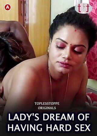 Ladys Dream Having Sex (2023) ToplessTopper Hindi Short Film Watch Online And Download