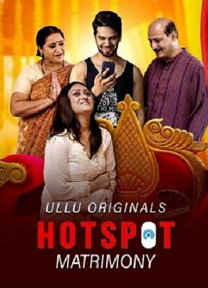 Hotspot – (Matrimony) (2021) UllU Original Hindi Web Watch Online And Download
