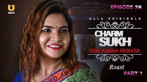 Charmsukh – Yeh Kaisa Rishta ( Part-1 ) (2021) Ullu Original Hindi Web Series