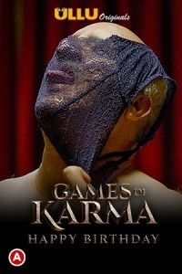 Games Of Karma (Happy Birthday) (2021) Hindi UllU Original Free watch and Download