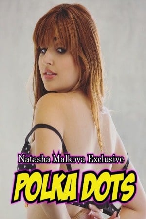 Polka Dots (2023) Natasha Malkova English Short Film Watch Online And Download