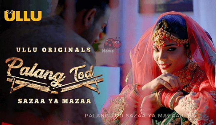 Palang Tod (Sazaa Ya Mazaa) 2021 UllU Original Hindi Web Series Watch Online And Download