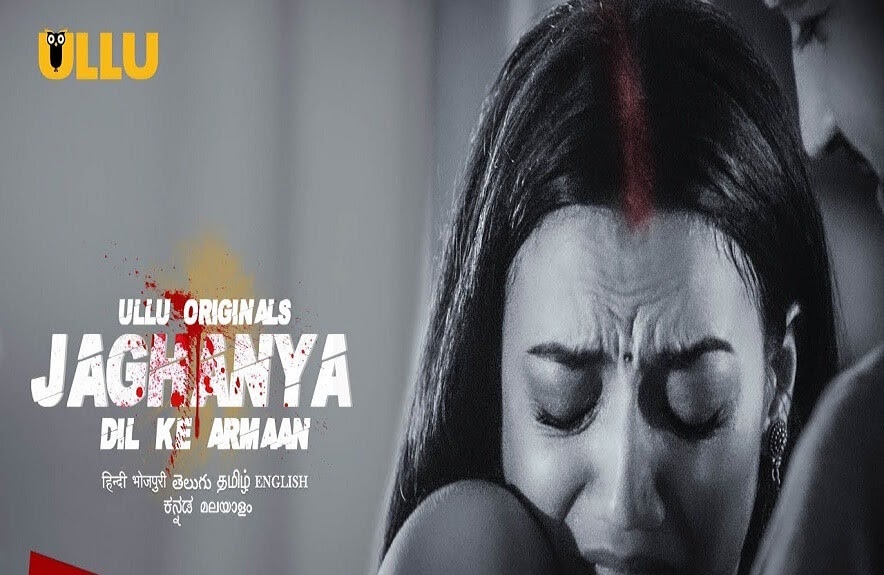 Jaghanya (Dil Ke Armaan) (2021) UllU Original Hindi Web Series Watch Online And Download