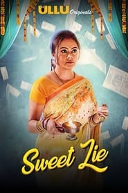 Sweet Lie (2019) UllU Original Hindi Web Series Watch Online And Download