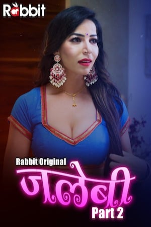 Jalebi (2022) Rabbit Movies S02 EP01 Hindi Web Series Watch Online And Download
