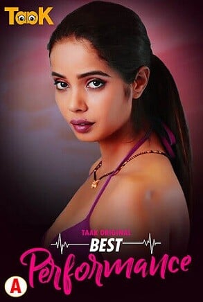 Best Performance (2023) Taakcinema S01 EP01 Hindi Web Series Watch Online And Download