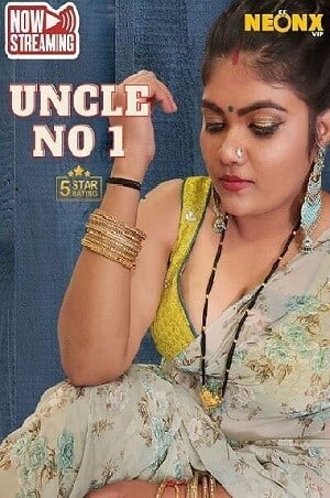 Uncle No 1 (2023) NeonX Vip Hindi Short Film Watch Online And Download