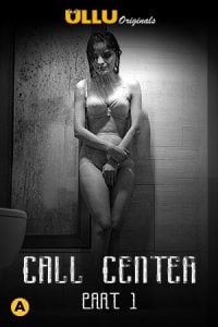 Call Center Part- 2 (2020) ULLU Original Hindi Web Series Watch Online And Downlaod
