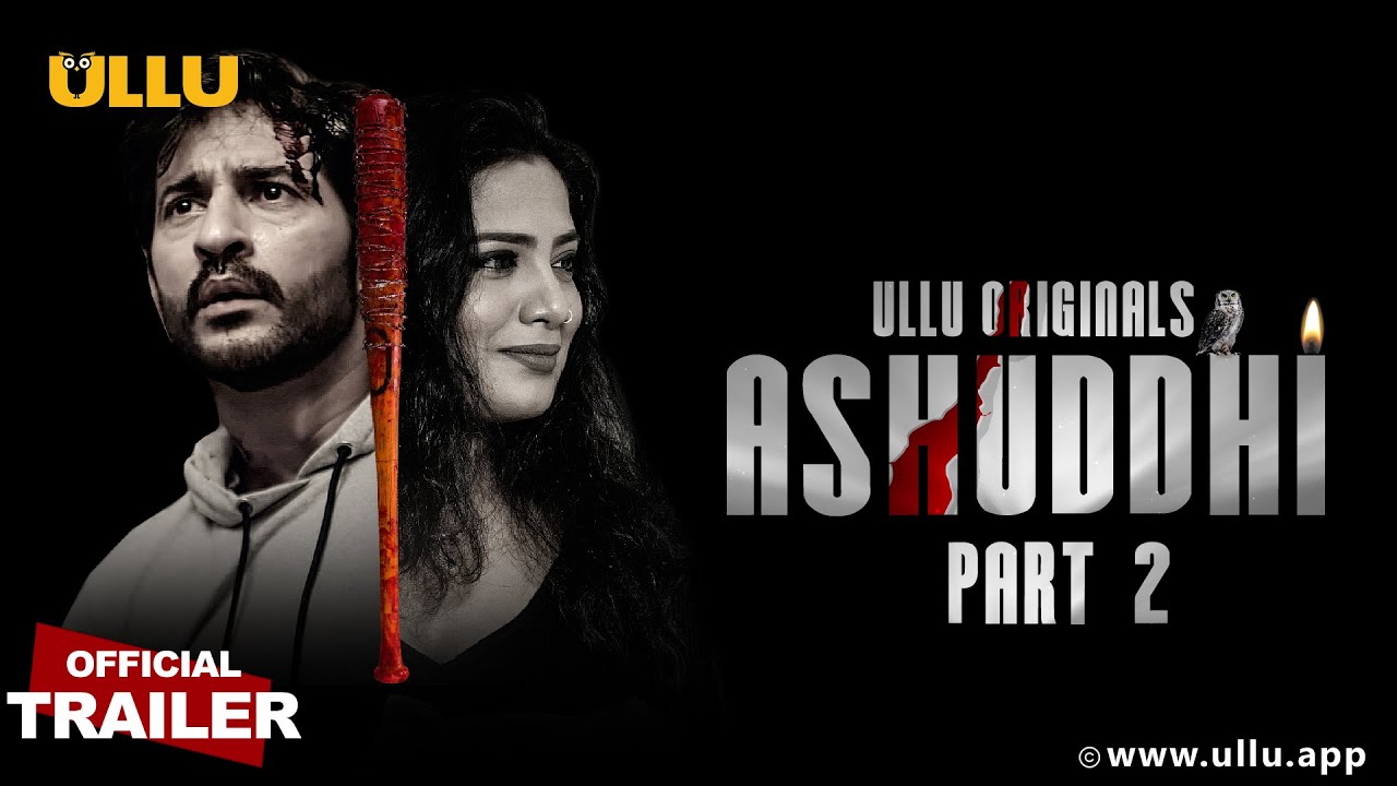 Ashuddhi Part- 2 (2020) UllU Original Hidi Web Series Watch Online And Downlaod