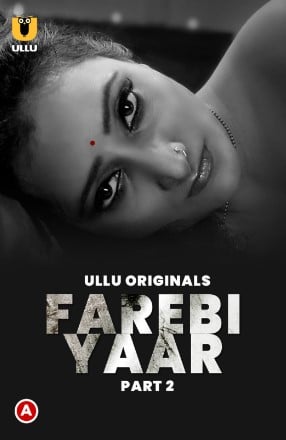 Farebi Yaar – Part 2 (2023) UllU Original