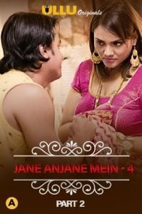 Charmsukh – Jane Anjane Mein 4 (Part 2) UllU Original Hindi Web Series Watch Onnline and Download