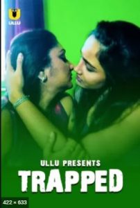 Trapped (2021) Ullu Original Bengali Web Series Watch Online and Download
