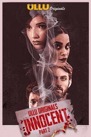Innocent Part 2 (2020) Ullu Original Hindi Web Series Watch Online And Download