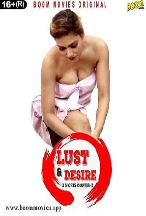 Lust and Desire 3 (2023) Boommovies Hindi Short Film Watch Online And Download