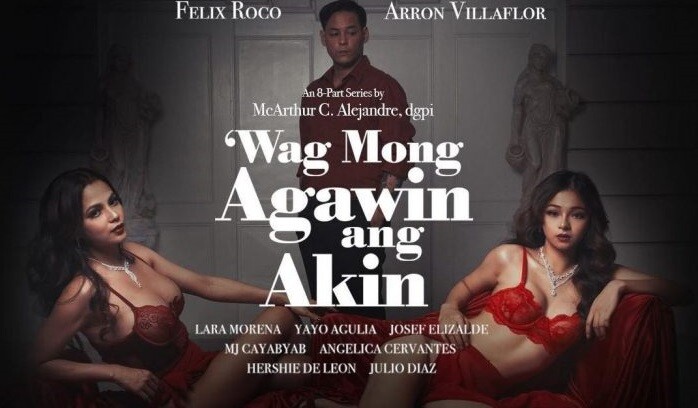 Wag Mong Agawin ang Akin (2022) Vivamax Full Episodes Pinoy Web Series Watch Online And Download