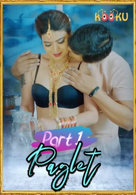 Paglet-Part 1 (2021) Kooku S01 EP01-02 Hindi Web Series