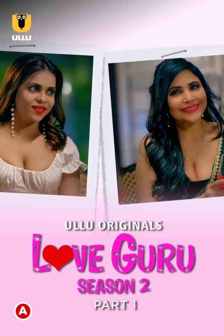 Love Guru – Season 2 (Part 1) (2023) UllU Original