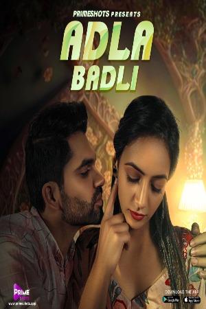 Adla Badli (2023) PrimeShots S01 EP01 Hindi Web Series