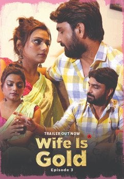 Wife Is Gold (2021) UncutAdda S01 EP03 Hindi Series UNCENSORED