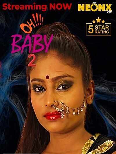 Ohhh Baby 2 UNCUT (2023) NeonX Vip Hindi Short Film