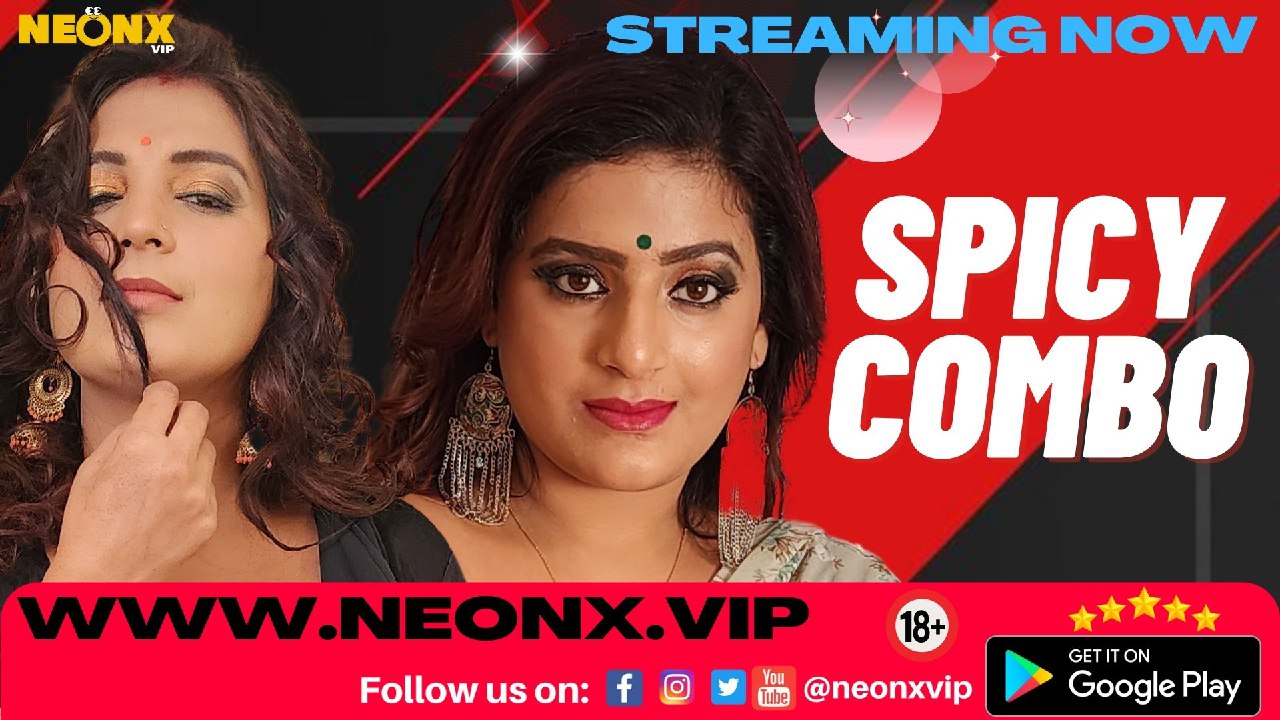 Spicy Combo UNCUT (2023) NeonX Vip Hindi Short Film