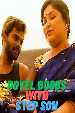 Doyel Boobs With Step Son (2023) Hindi Unrated Short Film