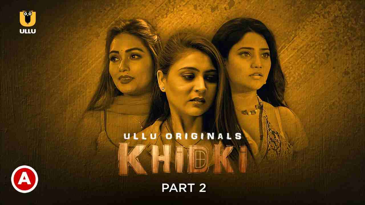 Khidki – Part 2 (2023) UllU Original