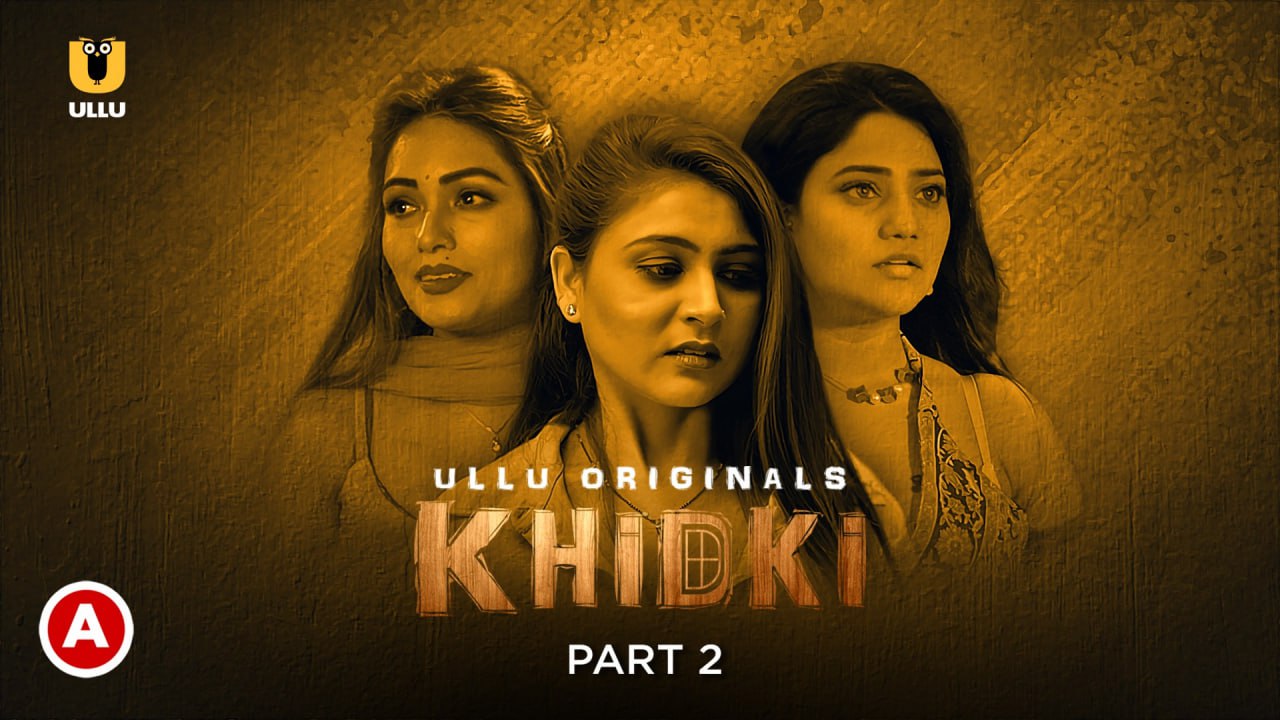 Khidki-Part 2 (2023) Ullu Originals
