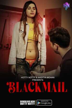 Blackmail 2023 Hotty Notty Hindi Hot Short Film