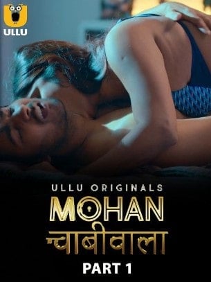 Mohan Chabhiwala-Part 1 (2023) Ullu Originals