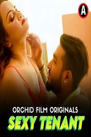 Sexy Tenant (2023) OrchidFilms Hindi Short Film