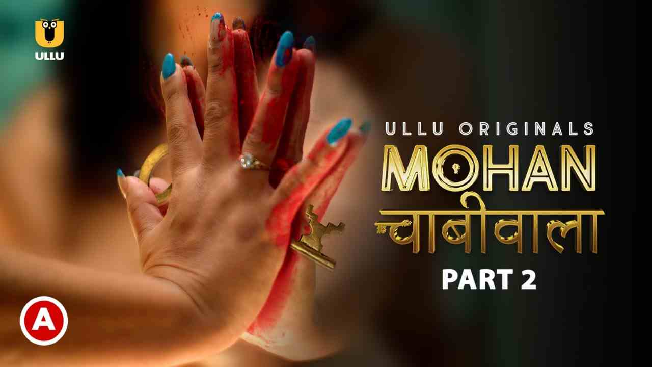 Mohan Chabhiwala – Part 2 (2023) UllU Original