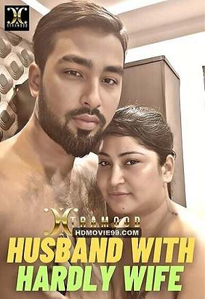 Husband With Hardly Wife (2023) Xtramood Hindi Short Film