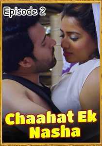 Nasha Chaahat Ka (2022) PrimeFlix S01 EP02 Hindi Hot Series