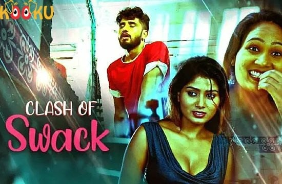 Clash Of Swack (2023) Kooku Originals Season 01 EP02 Hindi Hot Series