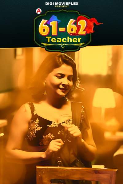 61-62 Teacher (2022) DigiMovieplex S01 EP01 Hindi Hot Series