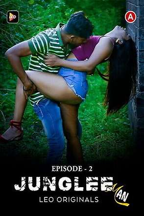 Junglee Man 2023 LeoApp S01 EP02 Hindi Hot Series
