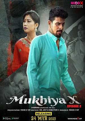 Mukhiya X (2023) Moodx S01 EP02 Hindi Hot Series