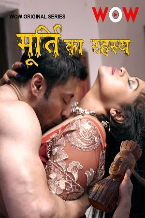 Moorti Ka Rahasya (2023) WOW Originals S01 EP01 Hindi Hot Series