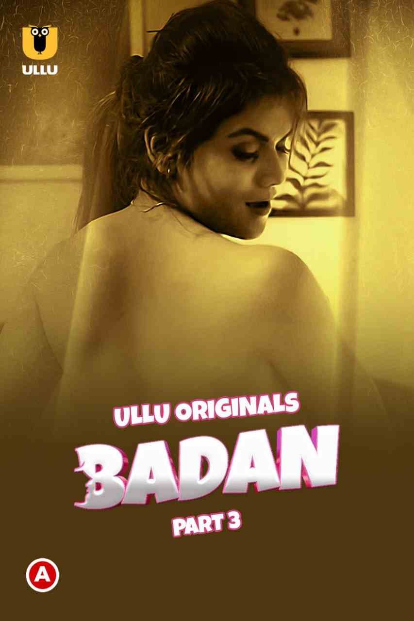 Badan-Part 3 (2023) ULLU Original Hindi Web Series