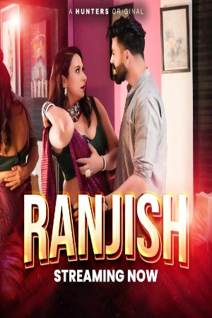 Ranjish (2023) Hunters Season 01 EP01 Hindi Hot Web Series