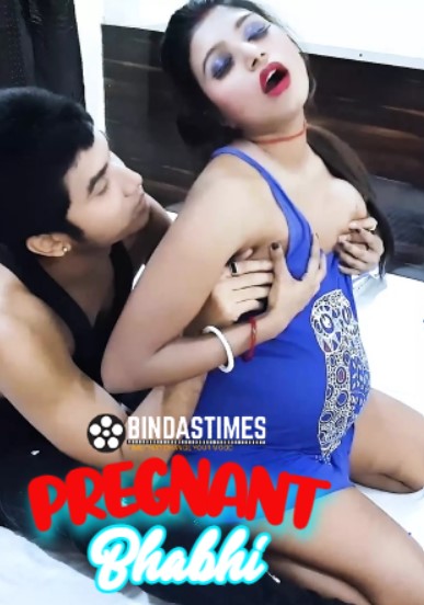 Pregnant Bhabhi Wants (2023) BindasTimes Hindi Short Film Uncensored