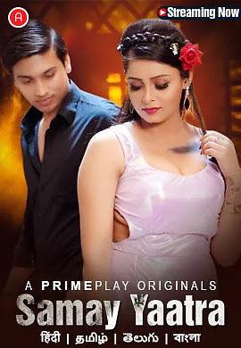 Samay Yaatra (2023) Primeplay Season 01 EP04 Hindi Hot Web Series