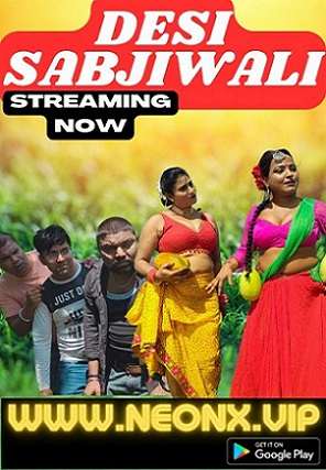 Desi Sabjiwali Part 1 (2023) NeonX Originals Hindi Short Film