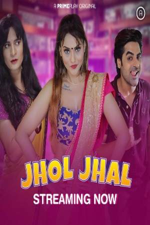 Jhol Jhal (2022) PrimePlay S01 EP01 Hindi Hot Web Series