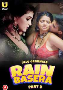 Rain Basera – Part 3 (2023) UllU Original Hindi Hot Web Serie