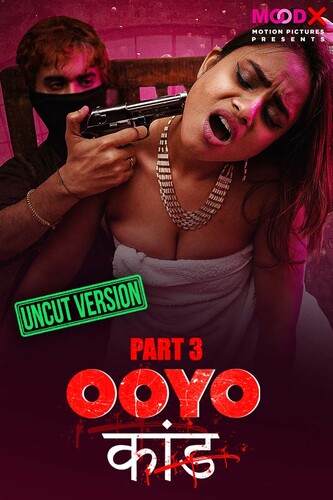 Ooyo Kand (2023) MoodX Season 01 EP03 Hindi Hot Web Series