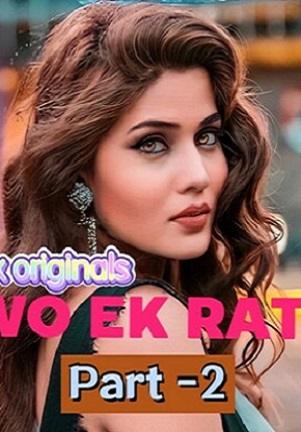 Wo Ek Raat Part 2 (2023) ShowX Originals Hindi Hot Short Film