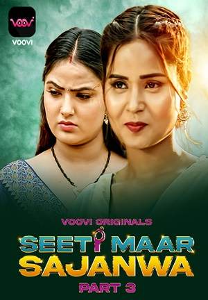 Seeti Maar Sajanwa (2023) Voovi S01 EP05 Hindi Hot Web Series